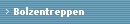 Bolzentreppen