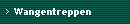 Wangentreppen